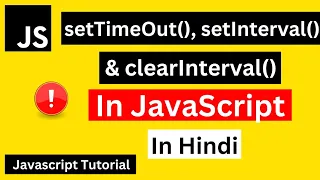 setTimeOut setInterval and clearInterval in JavaScript in Hindi JavaScript Tutorial in Hindi