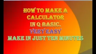 how to make calculator in q basic
