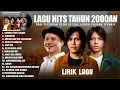 Download Lagu PETERPAN, DEWA 19 \u0026 PADI FULL ALBUM TERPOPULER SAAT INI (LIRIK) LAGU HITS POP INDONESIA TAHUN 2000AN