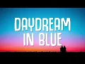 I Monster - Daydream In Blue (Lyrics)
