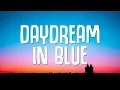 Download Lagu I Monster - Daydream In Blue (Lyrics)