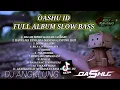 Download Lagu OASHU ID FULL ALBUM DJ ANGKLUNG remix santuy||dalam sepiku kaulah candaku #OASHUID