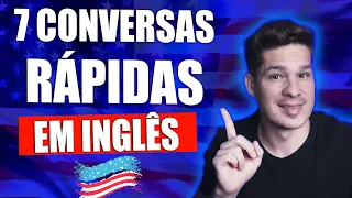 7 CONVERSAS EM INGLÊS RÁPIDAS PARA PRATICAR