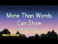 Download Lagu More Than Words Can Show - Romantic Love Song (Lyrics)😚
