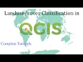 Supervised Land Use and Land Cover Classification in QGIS Using Landsat-8 Latest Version of QGIS