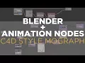 Blender Animation Nodes Tutorial C4D Style Mograph