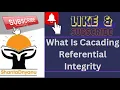 What Is Cascading Referential integrity Explain Cascading Referential integrity SQL Database