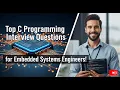 Top C Programming Interview Questions for Embedded Systems Engineers