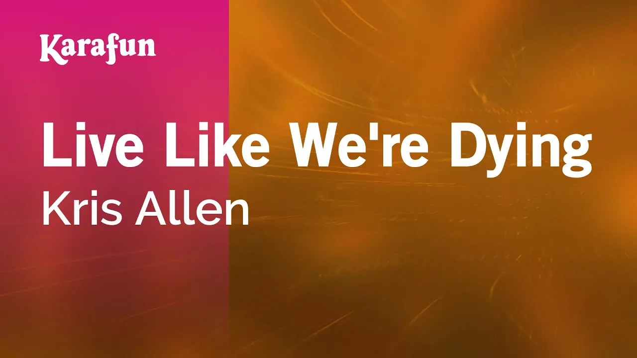 Live Like We're Dying - Kris Allen | Karaoke Version | KaraFun