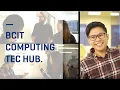 The TEC Hub at BCIT An innovative learning space for your Computing studies