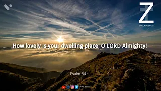 Psalm 84 1 Zabel Ministries Bible verse of the day Message and Prayer