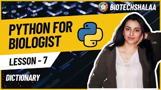 Python for Biologist Lesson 7 Dictionary in Python