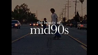 the beauty of mid90s 2018