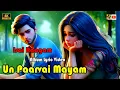 Download Lagu Un Paarvai Mayam (2025) Lyrical Video Song 4K | Album Song | GK.Raja | Umar | Raghunanthan | N-Isai