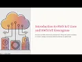 Introduction to AWS IoT Core and AWS IoT Greengrass