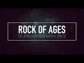 Download Lagu Rock Of Ages (Studio Version w/ Lyrics)