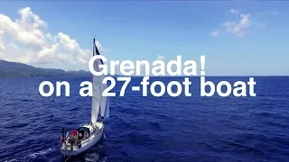 Grenada! 500 miles later on a 27ft boat – Sailing Tarka Ep. 11