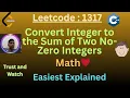 Leetcode POTOD 1317 Convert Integer to the Sum of Two No-Zero Integers Math