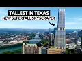 Austin s New SUPERTALL Skyscraper Just Surpassed Houston s Dominance