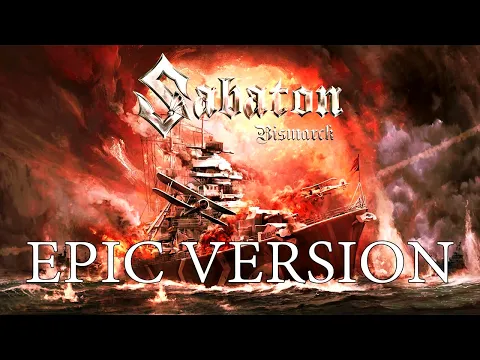 Download MP3 Sabaton - Bismarck | EPIC VERSION
