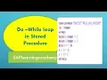 How to write DO - WHILE loop in stored procedure in SAP HANA Studio