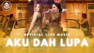 aku dah lupa syahiba saufa ft ajeng febria live lembayung music aku dah lupa tak ingat lagi