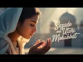 Lagu Sazade Me Utari Mohabbat-सजदे में उतरी मोहब्बत|Best Bollywood Romantic New Song 2026