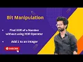 Bit Manipulation Find XOR without using XOR Operator Add 1 to Integer Interview Problems