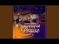 Download Lagu Intentional Praise