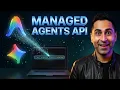 Google s New Managed Agent API Antigravity Agent in Plain English