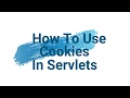 How To Use Cookies In HttpServlet