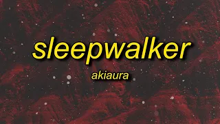 Download akiaura - sleepwalker (slowed) lyrics MP3