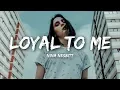 Nina Nesbitt - Loyal To Me (Lyrics)