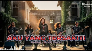 aku yang tersakiti judika rock cover by distortion room