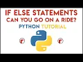Python - IF ELSE Statements Tutorial Ride Eligibility