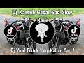 Download Lagu DJ KAMIN GAGAL SAD SLOW KANE VIRAL TIKTOK TERBARU 2025 YANG KALIAN CARI !