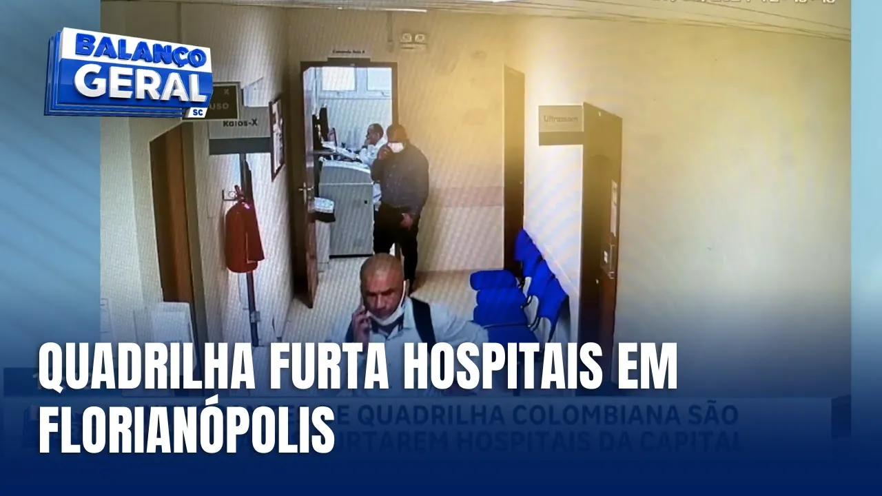 Integrantes de quadrilha internacional são presos após furtos em hospitais de Florianópolis