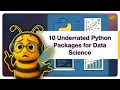 10 Underrated Python Packages for Data Science