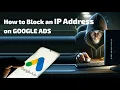 How to Block an IP Address on Google Ads