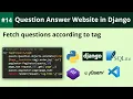 Django Django Tutorial Fetch questions via tag Q A Website in Django