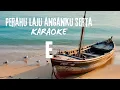 Download Lagu PERAHU LAJU ANGANKU SERTA - Maissy Pramaisshela - KARAOKE (HEAD VOICE)