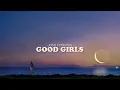 Download Lagu Josie Edwards - good girls (Lyrics)