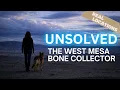 The West Mesa Bone Collector Albuquerque s Unsolved Serial Killer