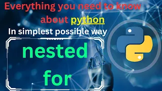 Nested for loop in python Nested loops in python python full course complete python course