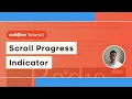 Webflow Progress Scroll Indicator Tutorial