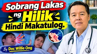 Sobrang Lakas ng Hilik, Hindi Makatulog - By Doc Willie Ong