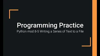 Python Practice Programming Module 8-5 Writing Text to a File