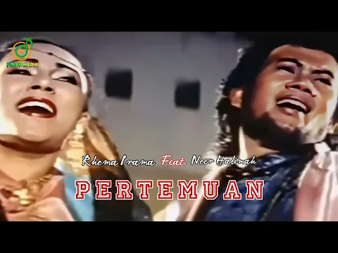 Download MP3 Rhoma Irama Ft. Noer Halimah - Pertemuan [Official Music Video HD] | Ost. Jaka Swara