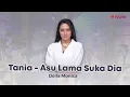 Download Lagu TANIA - ASU LAMA SUKA DIA BY DELLA MONICA | Lirik Lagu Cover Dangdut Koplo Asik