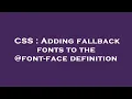 CSS Adding fallback fonts to the font-face definition